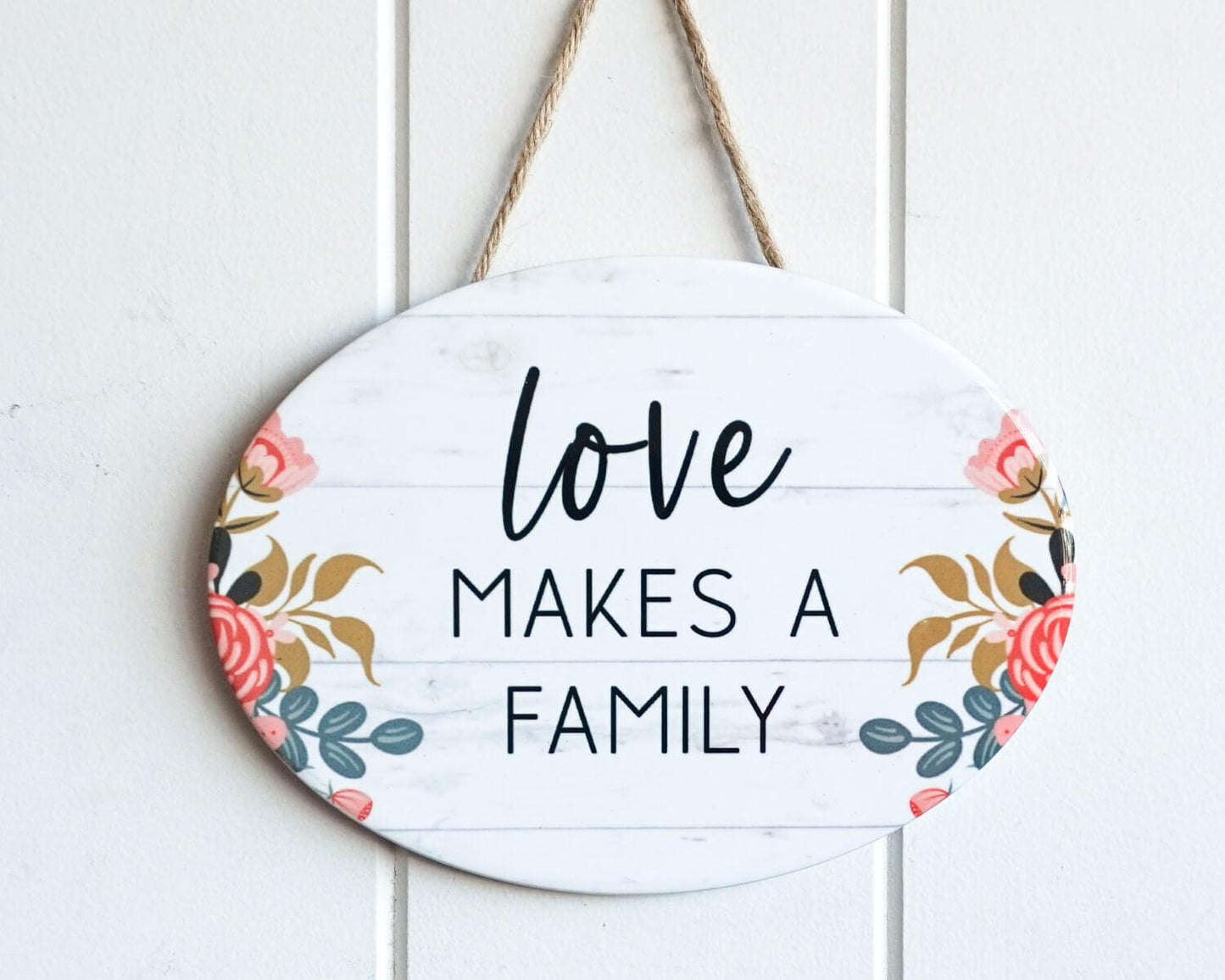 Hanging Wall Plaque - Oval - Love makes a Family - 17x12 - Ginja B