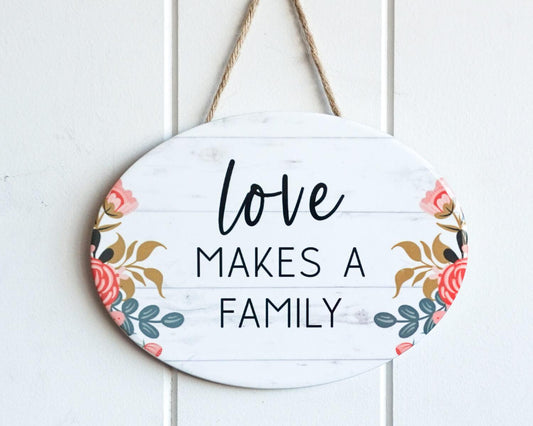 Hanging Wall Plaque - Oval - Love makes a Family - 17x12 - Ginja B