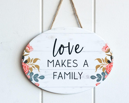 Hanging Wall Plaque - Oval - Love makes a Family - 17x12